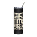 2026 No Low Tee Real Stories | Tittie Muscle Stainless Steel Tumbler - front view