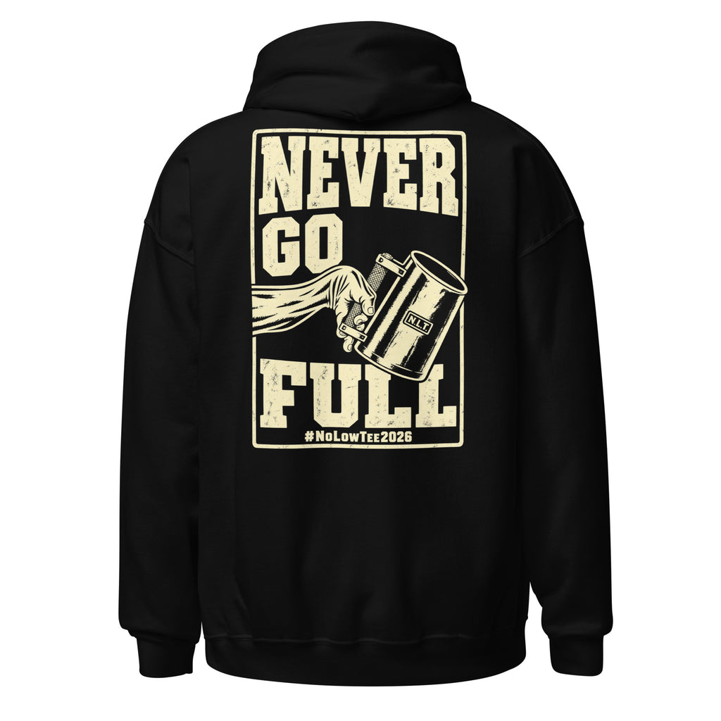 2026 No Low Tee Real Stories | Never Go Full Hoodie — back view