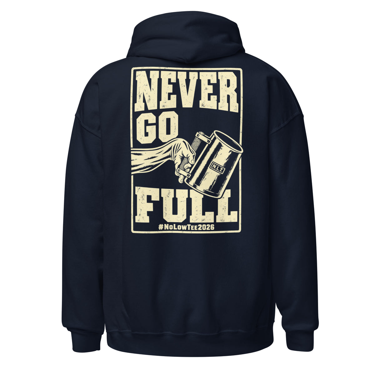2026 No Low Tee Real Stories | Never Go Full Hoodie — back view